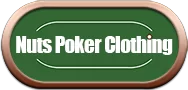 Nuts Poker Clothing